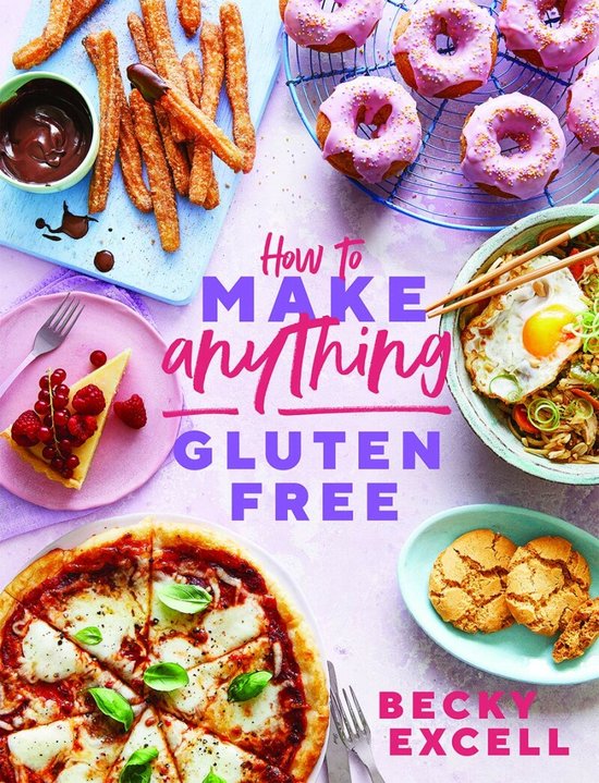 How to Make Anything Gluten Free (The Sunday Times Bestseller)