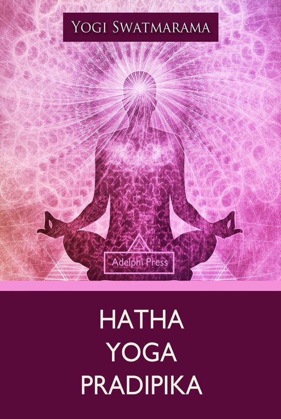 Yoga Elements - Hatha Yoga Pradipika