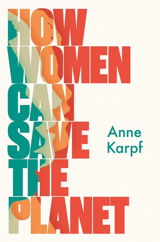 Karpf, A: How Women Can Save The Planet