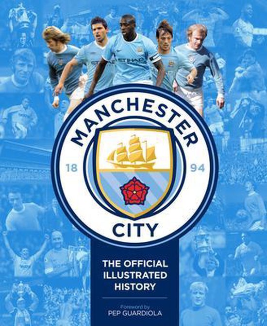 Manchester City: The Official Illustrated History: The Official Illustrated History