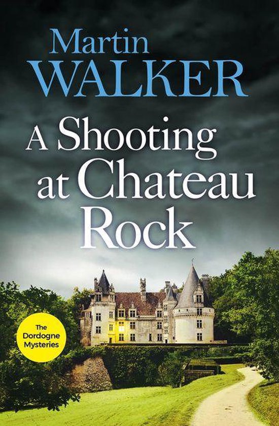 The Dordogne Mysteries 13 - A Shooting at Chateau Rock