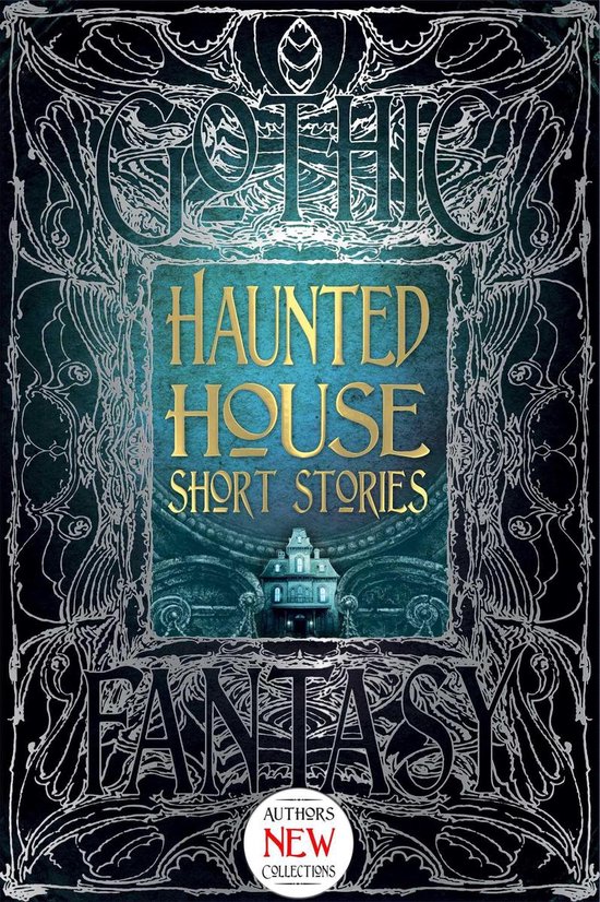 Gothic Fantasy - Haunted House Short Stories