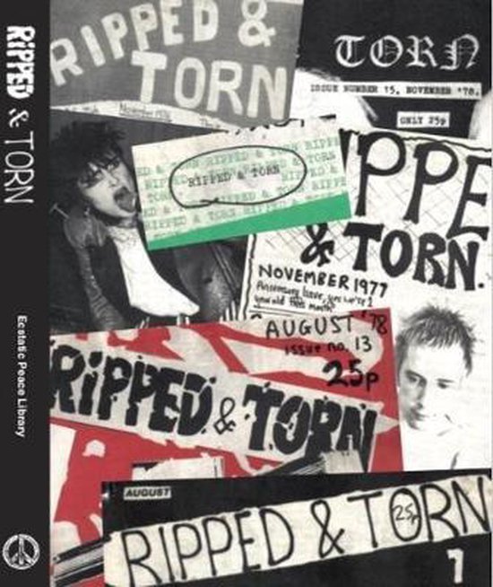 Ripped and Torn: 1976-1979: The Loudest Punk Fanzine in the UK