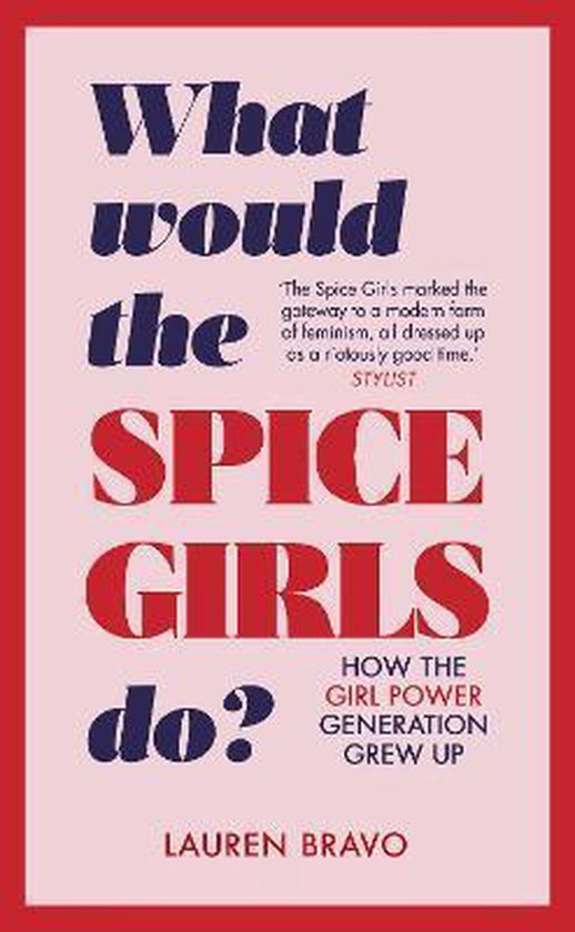 What Would the Spice Girls Do