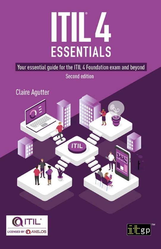 ITIL 4 Essentials: Your essential guide for the ITIL 4 Foundation exam and beyond, second edition