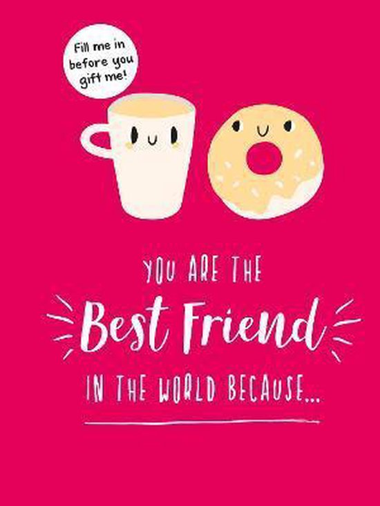 You Are The Best Friend In The World