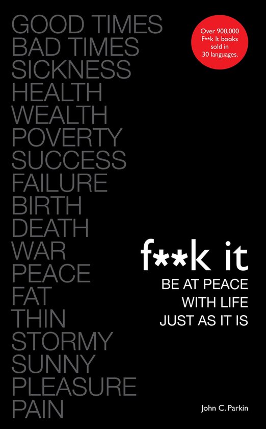 Fk It: Be at Peace with Life, Just as It Is