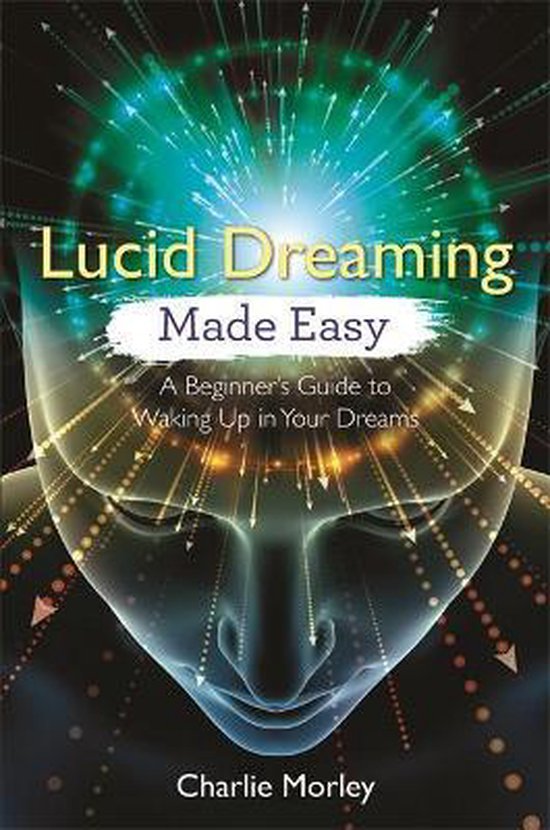 Lucid Dreaming Made Easy