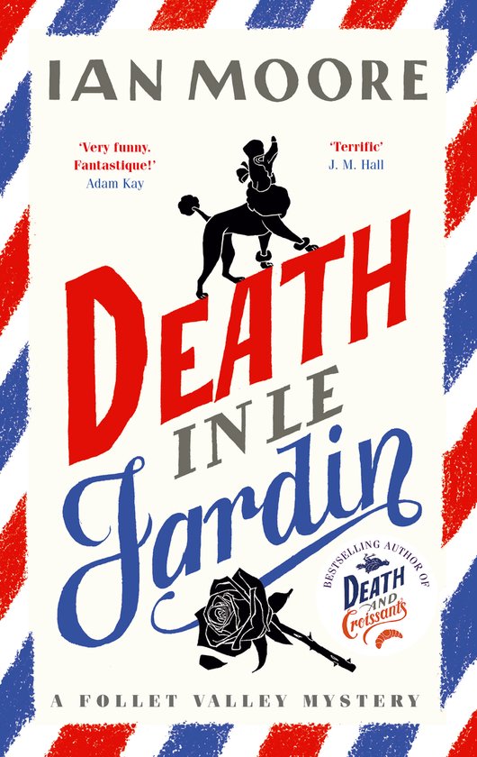 A Follet Valley Mystery- Death in le Jardin