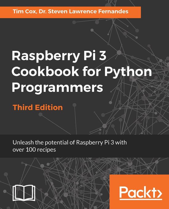 Raspberry Pi 3 Cookbook for Python Programmers