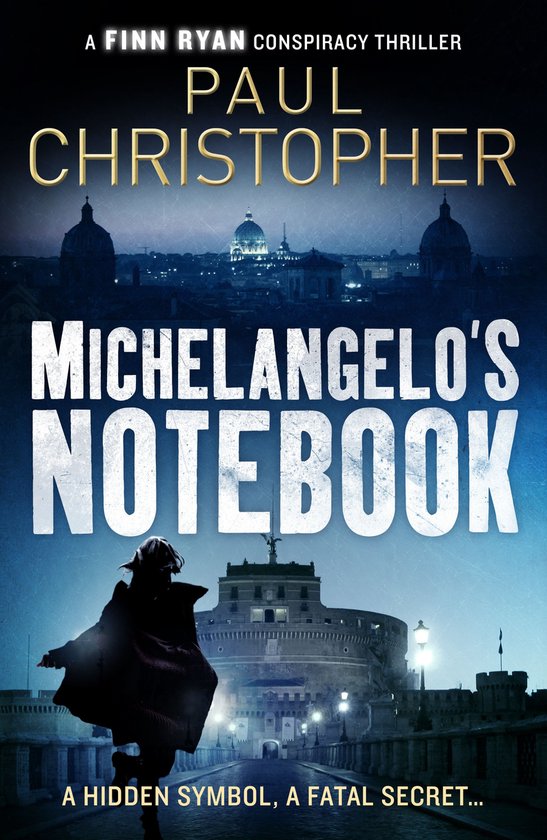 The Finn Ryan Conspiracy Thrillers 1 - Michelangelo's Notebook