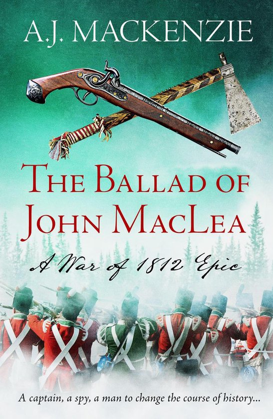 The War of 1812 Epics 1 - The Ballad of John MacLea