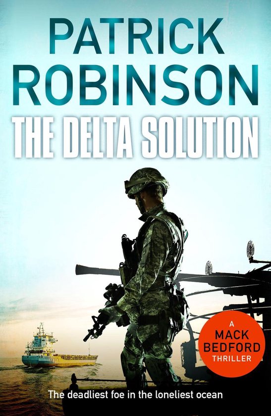 The Mack Bedford Military Thrillers 3 - The Delta Solution