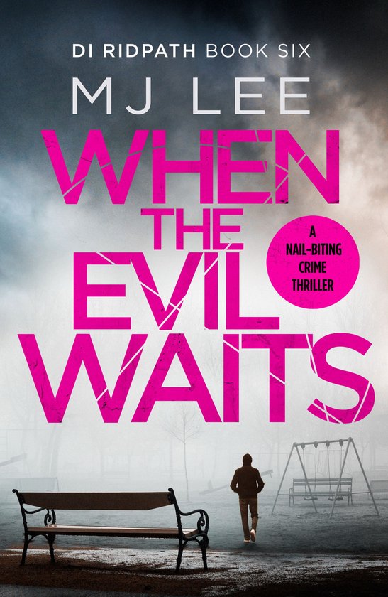 DI Ridpath Crime Thriller 6 - When the Evil Waits