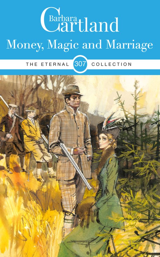 The Eternal Collection 307 - Money, Magic and Marriage
