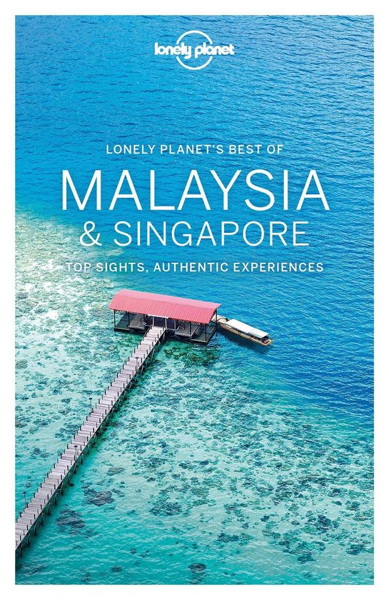 Travel Guide - Lonely Planet Best of Malaysia & Singapore