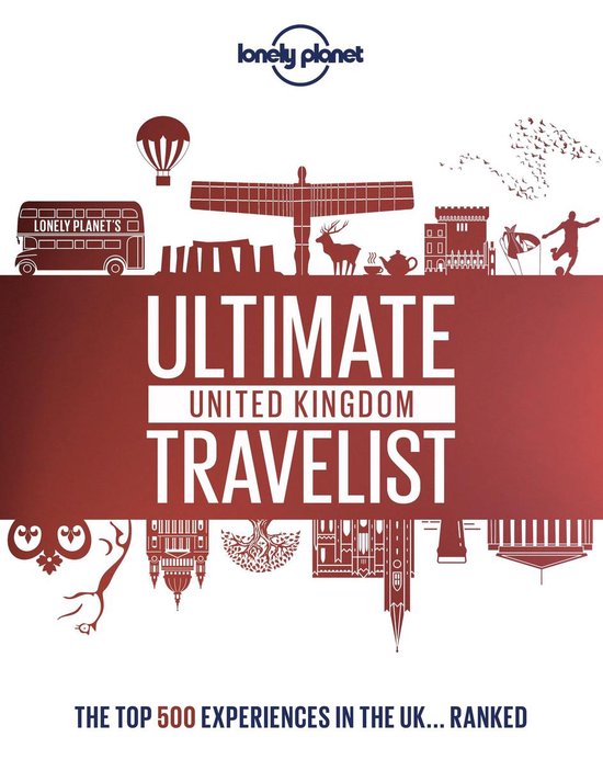 Lonely Planet - Lonely Planet Lonely Planet's Ultimate United Kingdom Travelist