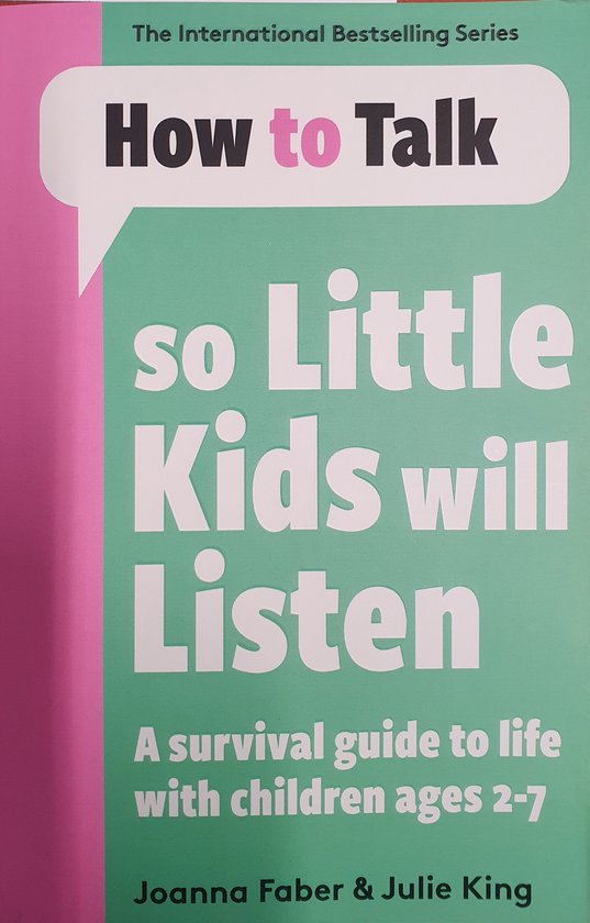 How To Talk- How To Talk So Little Kids Will Listen