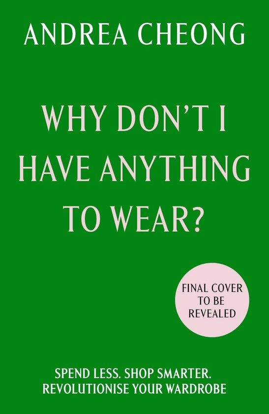 Why Don't I Have Anything to Wear?