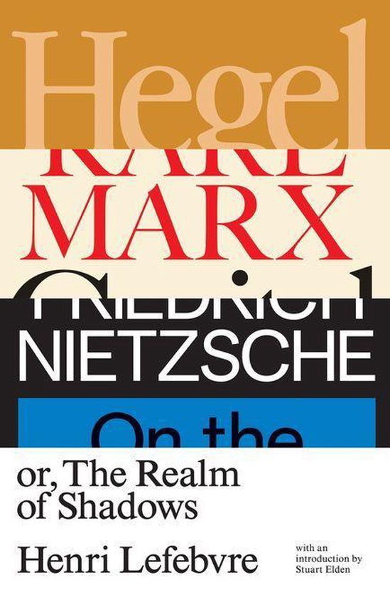 Hegel, Marx, Nietzsche