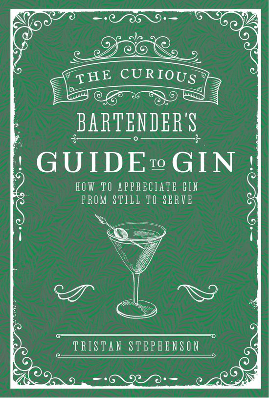 The Curious Bartender's Guide to Gin