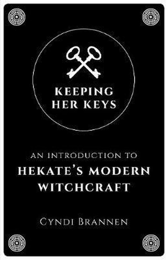 Keeping Her Keys – An Introduction to Hekate`s Modern Witchcraft