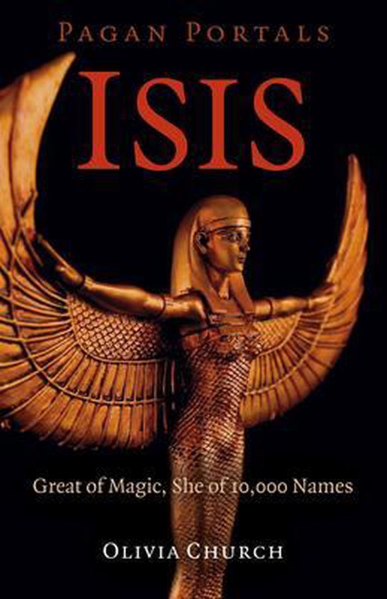 Pagan Portals – Isis – Great of Magic, She of 10,000 Names