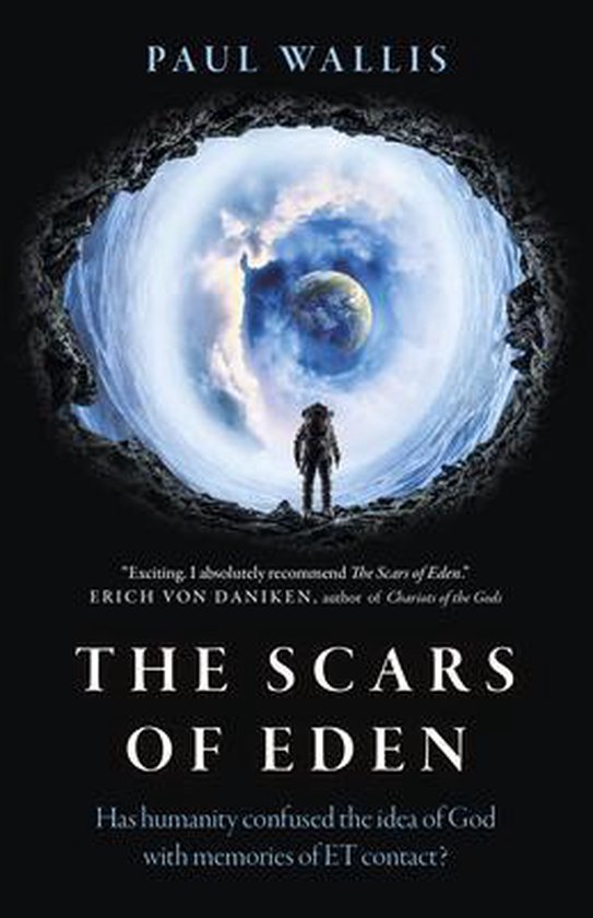 Scars of Eden, The – Has humanity confused the idea of God with memories of ET contact?