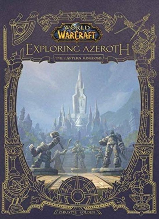 World of Warcraft: Exploring Azeroth - The Eastern Kingdoms