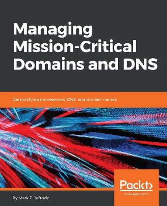 Managing Mission - Critical Domains and DNS