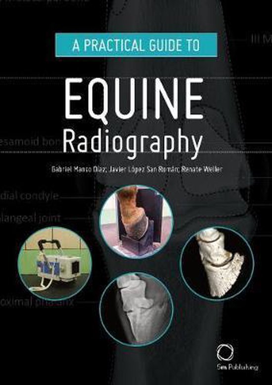 A Practical Guide to Equine Radiography