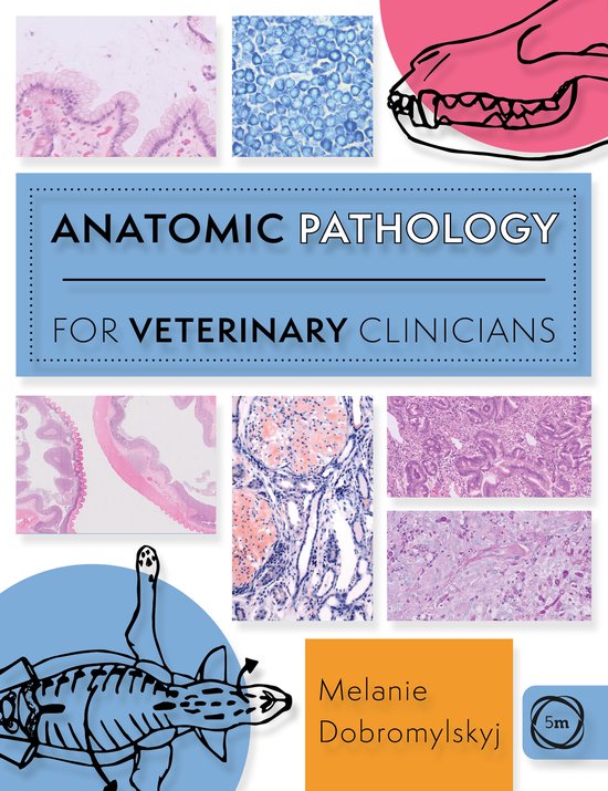 Veterinary Atlases- Anatomic Pathology for Veterinary Clinicians