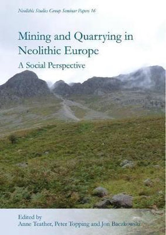 Mining and Quarrying in Neolithic Europe