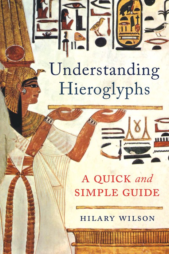 Understanding Hieroglyphs: A Quick and Simple Guide