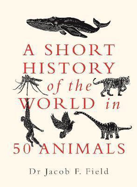 A Short History of the World in 50 Animals