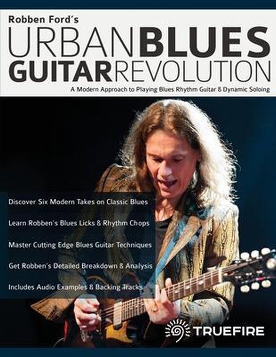 Robben Ford's Urban Blues Guitar Revolution