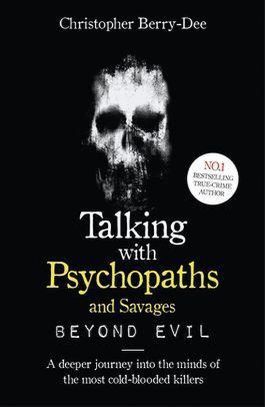 Talking With Psychopaths and Savages: Beyond Evil