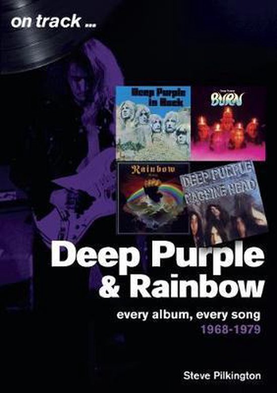 Deep Purple and Rainbow 1968-79: Every Album, Every Song