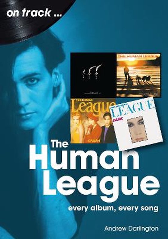 The Human League and the Sheffield Electro Scene On Track