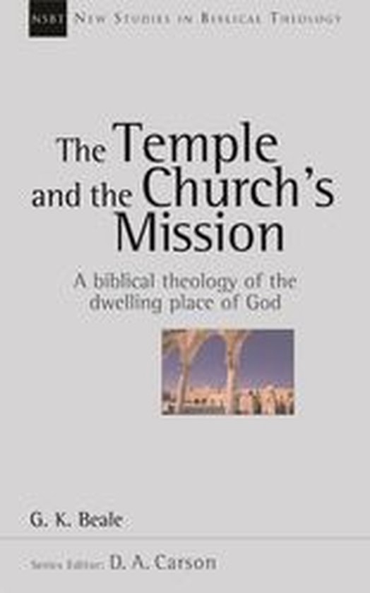 New Studies in Biblical Theology - The Temple and the church's mission