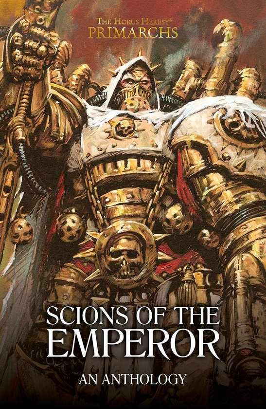 The Horus Heresy Primarchs - Scions of the Emperor