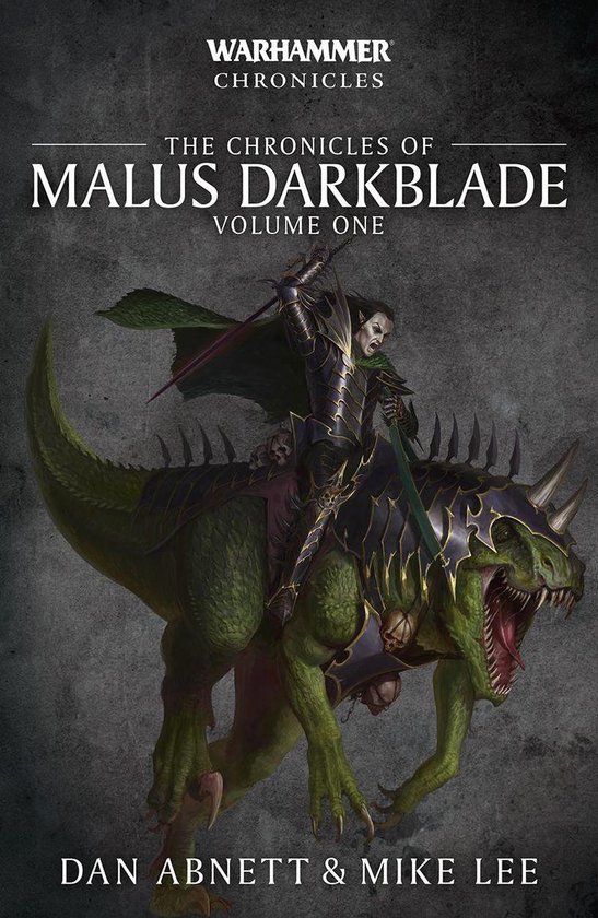 Warhammer Chronicles - The Chronicles of Malus Darkblade: Volume One