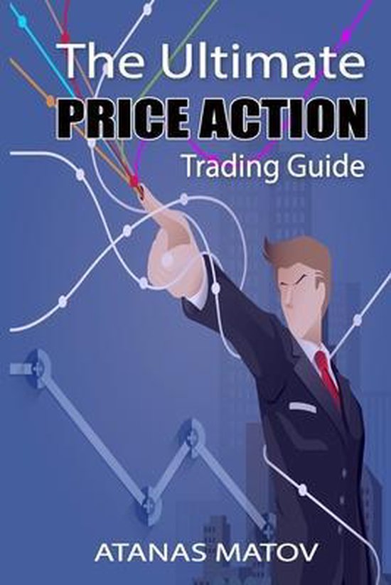 The Ultimate Price Action Trading Guide