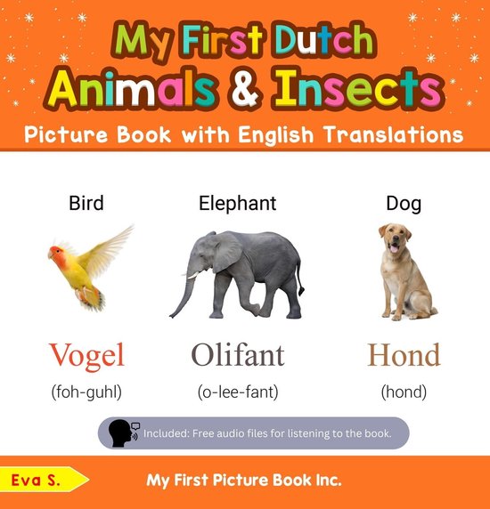 Teach & Learn Basic Dutch words for Children 2 - My First Dutch Animals & Insects Picture Book with English Translations