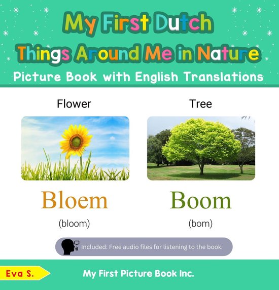 Teach & Learn Basic Dutch words for Children 15 - My First Dutch Things Around Me in Nature Picture Book with English Translations