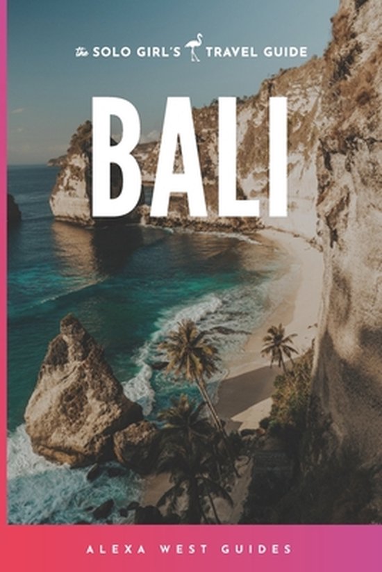 Solo Girl's Travel Guide- Bali