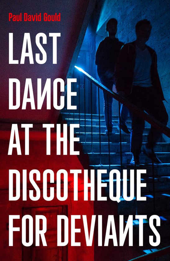 Last Dance at the Discotheque for Deviants