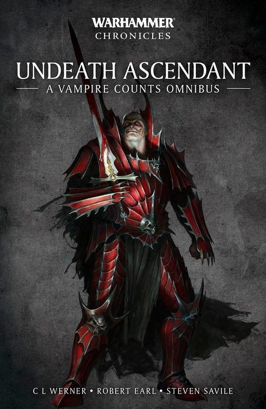 Warhammer Chronicles - Undeath Ascendant: A Vampire Counts Omnibus