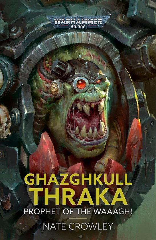 Warhammer 40,000 - Ghazghkull Thraka: Prophet of the Waaagh!