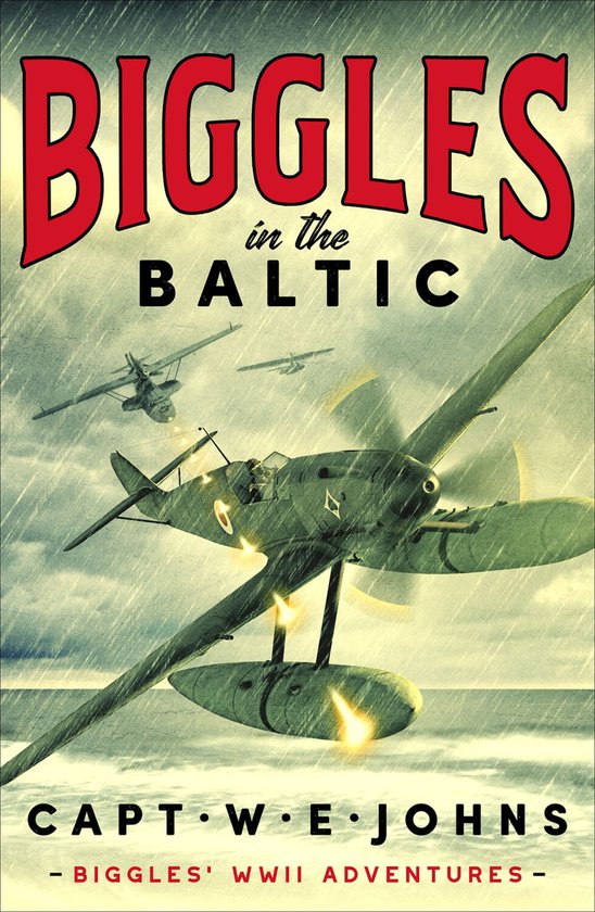 Biggles' WW2 Adventures - Biggles in the Baltic